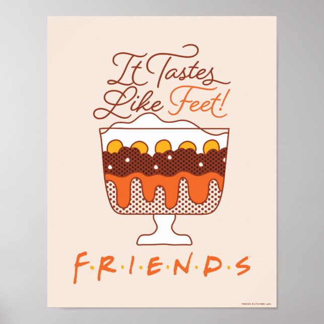 FRIENDS™ | It Tastes Like Feet! Poster (Front)