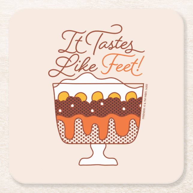 FRIENDS™ | It Tastes Like Feet! Square Paper Coaster (Front)