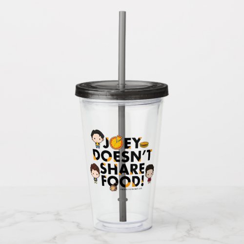 FRIENDS  Joey Doesnt Share Food Chibi Acrylic Tumbler