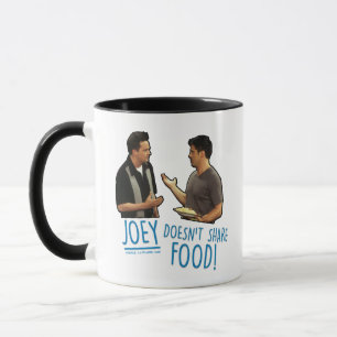 FRIENDS™ Joey Doesn't Share Food! Mug
