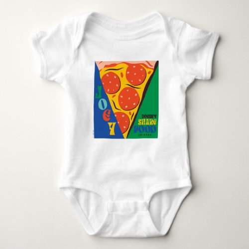 FRIENDS  Joey Doesnt Share Food _ Pizza Graphic Baby Bodysuit