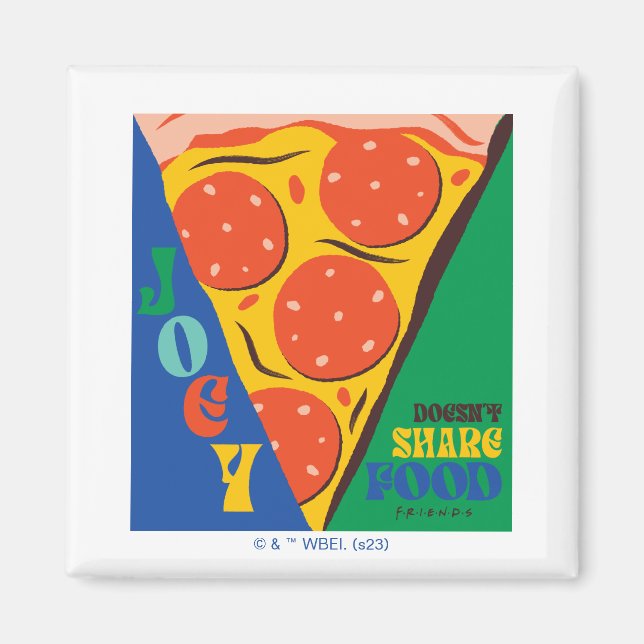 FRIENDS™ | Joey Doesn't Share Food - Pizza Graphic Magnet (Front)