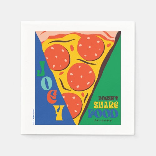 FRIENDS  Joey Doesnt Share Food _ Pizza Graphic Napkins