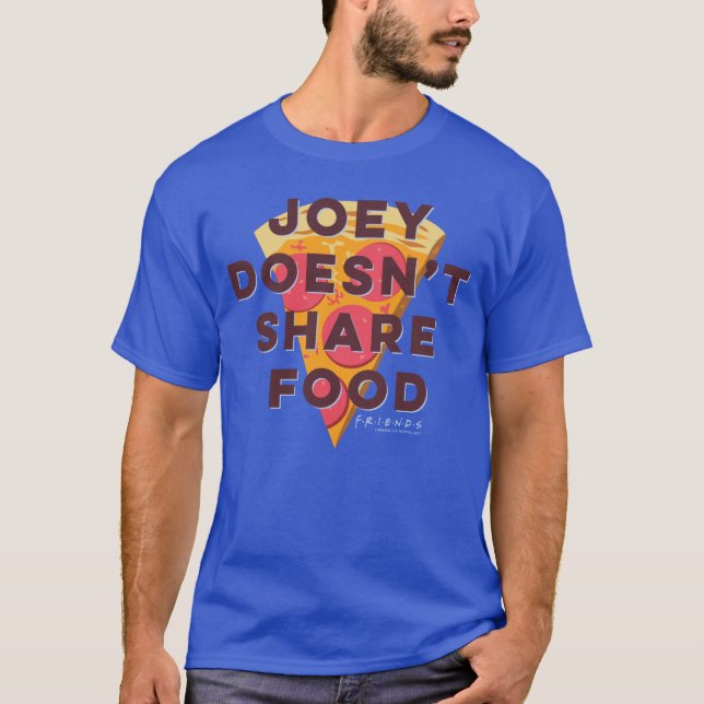 FRIENDS™ | Joey Doesn't Share Food - Pizza T-Shirt (Front)