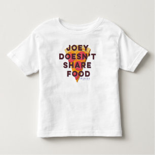 FRIENDS™ Joey Doesn't Share Food - Pizza Toddler T-shirt