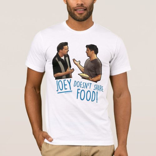 FRIENDS  Joey Doesnt Share Food T_Shirt