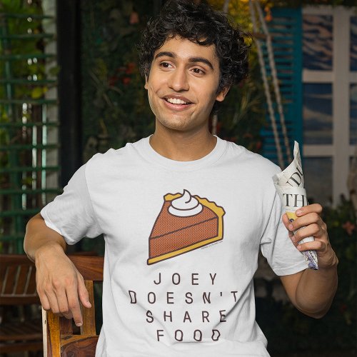 FRIENDSâ  Joey Doesnt Share Food T_Shirt