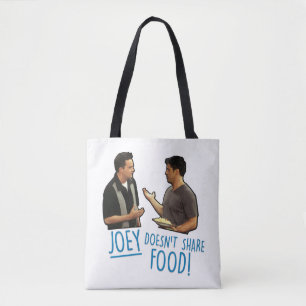 FRIENDS™ Joey Doesn't Share Food! Tote Bag