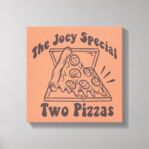 FRIENDS  Joey Pizza Quote Canvas Print