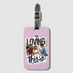 FRIENDS™ Joey, Rachel, & Ross - Loving This! Luggage Tag