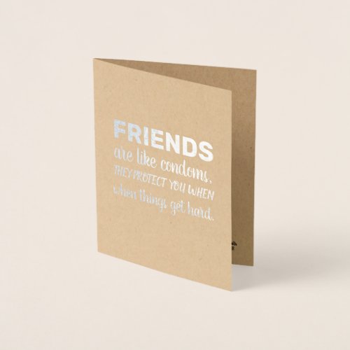 Friends like Condoms _ Funny Groomsman Proposal Foil Card