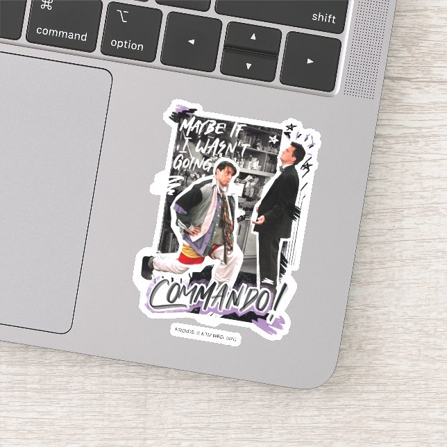 FRIENDS™ | Maybe If I Wasn't Going Commando! Sticker (Detail)