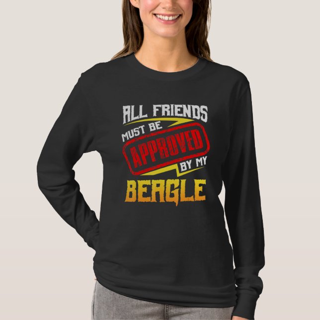 Friends Must Be Approved By Dog Beagle National Pe T-Shirt (Front)