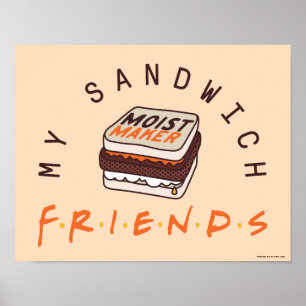 FRIENDS™ My Sandwich Poster