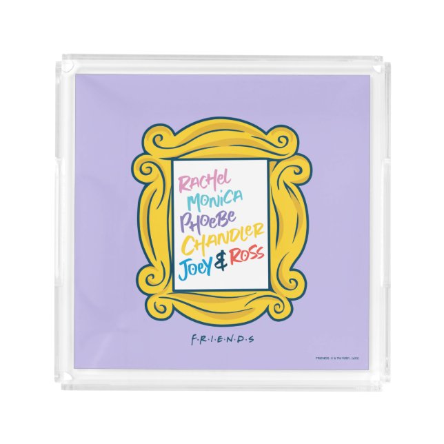 FRIENDS™ Names in Peephole Acrylic Tray (Front)