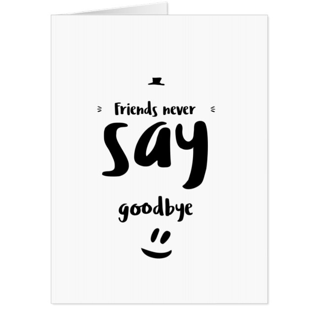 Friends never say goodbye card (Front)