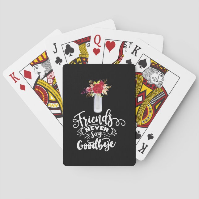Friends Never Say Goodbye Poker Cards (Back)