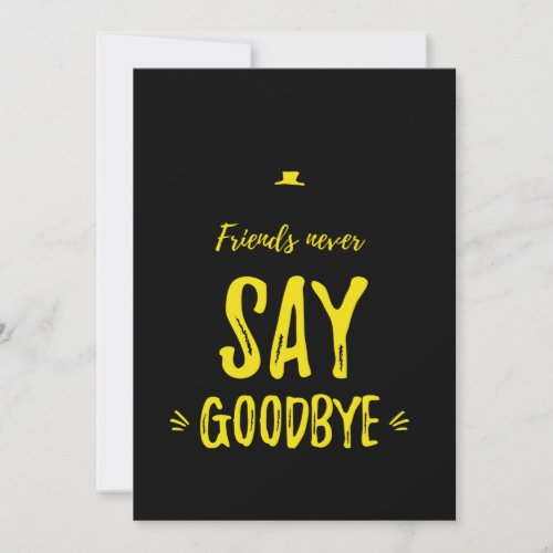 Friends never say goodbye yellow thank you card