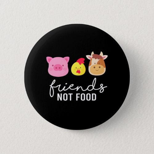 Friends Not Food Vegan Veganism Animal Rights Gift Button