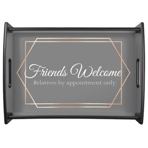 Friends Not Relatives Funny Serving Tray
