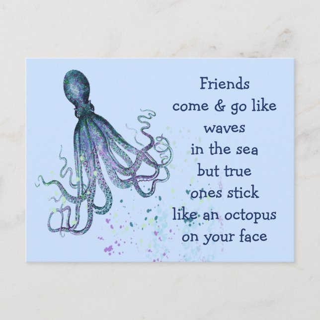 Friends Octopus on your face Fun Friendship Quote Postcard (Front)