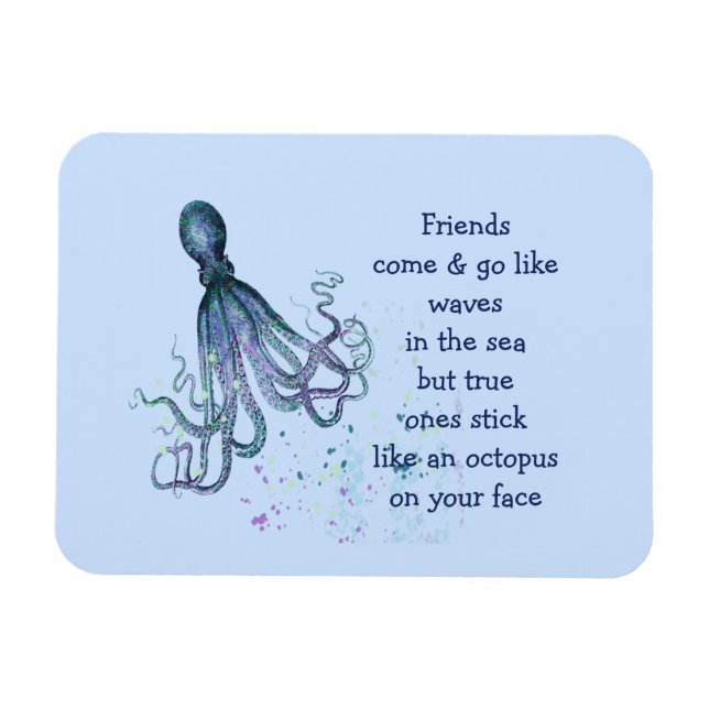 Friends Octopus on your face Funny Magnet (Horizontal)