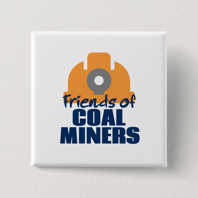 Friends of Coal Miners Pinback Button (Front)