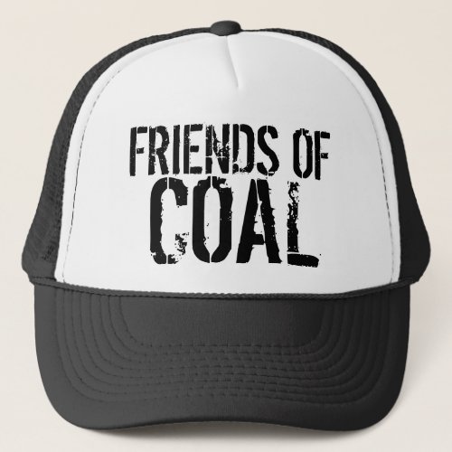 Friends of Coal Trucker Hat