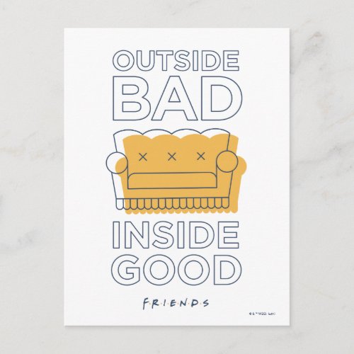 FRIENDS  Outside Bad Inside Good Postcard
