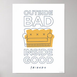 FRIENDS™ Outside Bad, Inside Good Poster