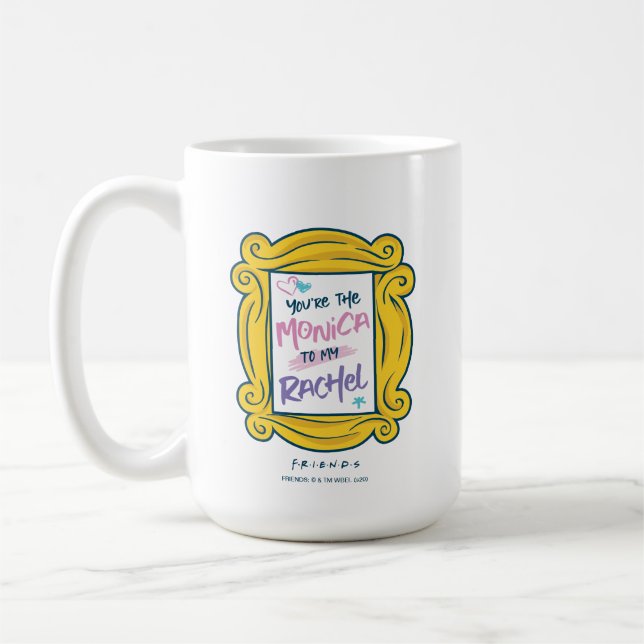 FRIENDS™ Peephole | You're the Monica to my Rachel Coffee Mug (Left)