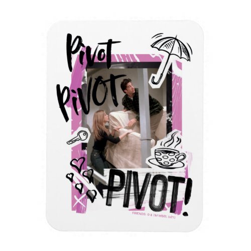 FRIENDS  Pivot Pivot PIVOT Magnet