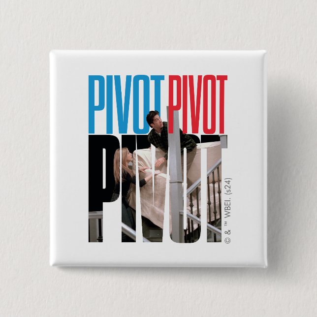 FRIENDS™ | PIVOT PIVOT PIVOT Quote Button (Front)