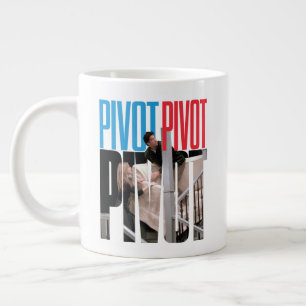FRIENDS™ PIVOT PIVOT PIVOT Quote Giant Coffee Mug