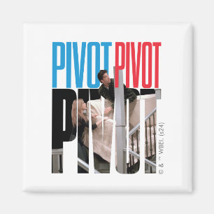 FRIENDS™ PIVOT PIVOT PIVOT Quote Magnet