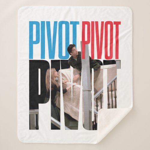 FRIENDS  PIVOT PIVOT PIVOT Quote Sherpa Blanket