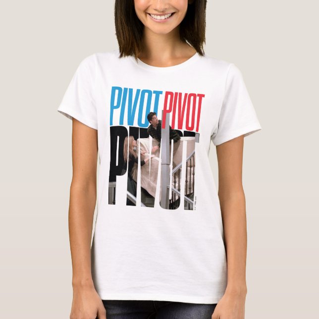 FRIENDS™ | PIVOT PIVOT PIVOT Quote T-Shirt (Front)