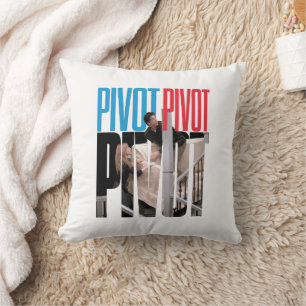 FRIENDS™ PIVOT PIVOT PIVOT Quote Throw Pillow