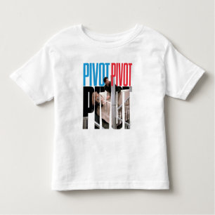 FRIENDS™ PIVOT PIVOT PIVOT Quote Toddler T-shirt