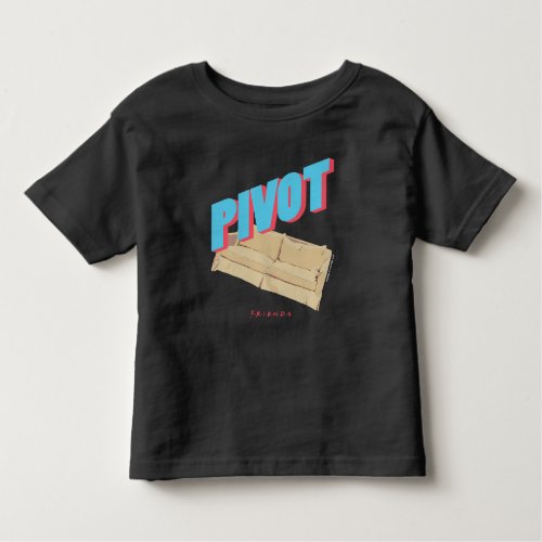 FRIENDS  Pivot Toddler T_shirt