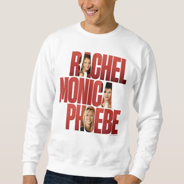 FRIENDS™ | Rachel, Monica & Phoebe Sweatshirt (Front)