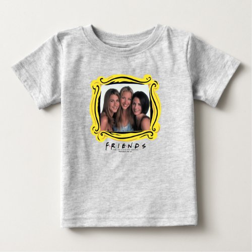 FRIENDS  Rachel Phoebe and Monica Baby T_Shirt