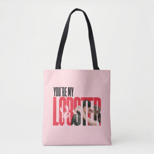FRIENDS  Rachel  Ross _ Youre My Lobster Tote Bag