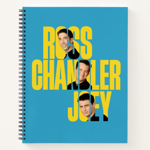 FRIENDS  Ross Chandler  Joey Notebook