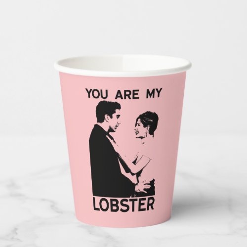 FRIENDS  Ross  Rachel _ You Are My Lobster Paper Cups