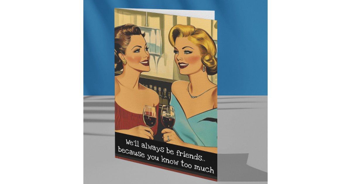 Friends Sarcastic Retro 50s Housewife Card Zazzle