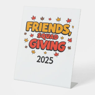 Friends Squad Giving 2025 Autumn Fall Thankful Tha Pedestal Sign