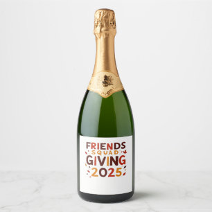 Friends Squad Giving 2025 Autumn Fall Thankful Tha Sparkling Wine Label