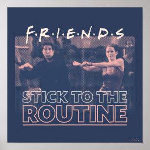 FRIENDS™ Stick to the Routine Poster