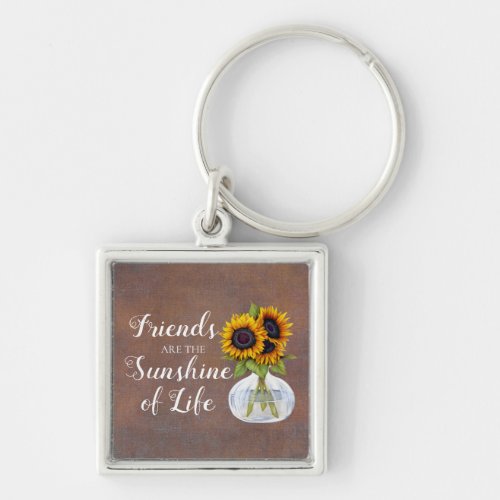 Friends Sunshine Sunflowers Vase Rustic Brown Keychain